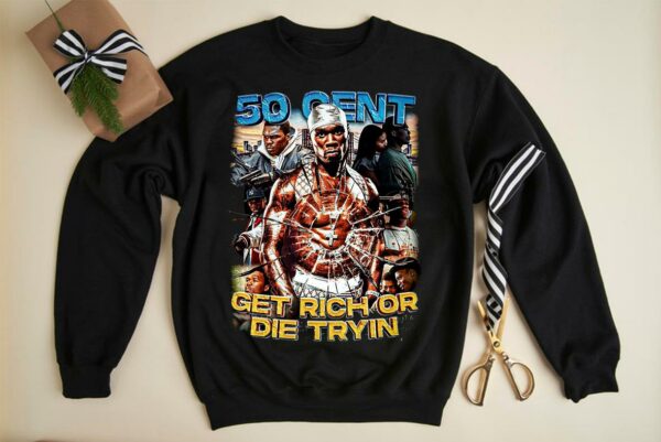 50 Cent Get Rich or Die Tryin' Shirt, Rapper Shirt, Unisex T-shirt Sweatshirt Hoodie, Shirt for Man Woman, Fan Gift, Vintage Shirt 3