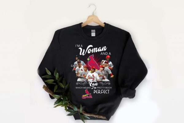 Hot I'm A Woman And A Fan Which Means I am Pretty Much Perfect Cardinals Shirt, Cardinals Shirt 2