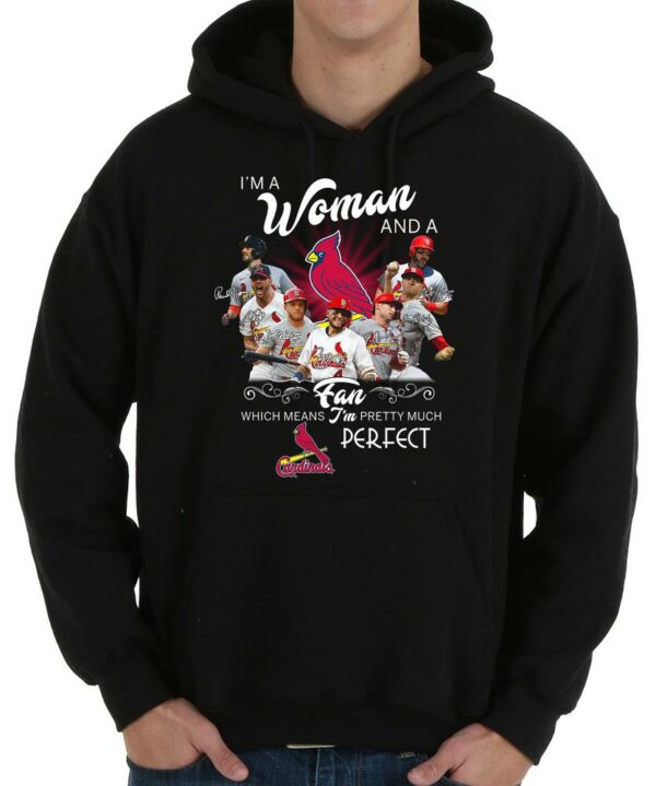 Hot I'm A Woman And A Fan Which Means I am Pretty Much Perfect Cardinals Shirt, Cardinals Shirt 4