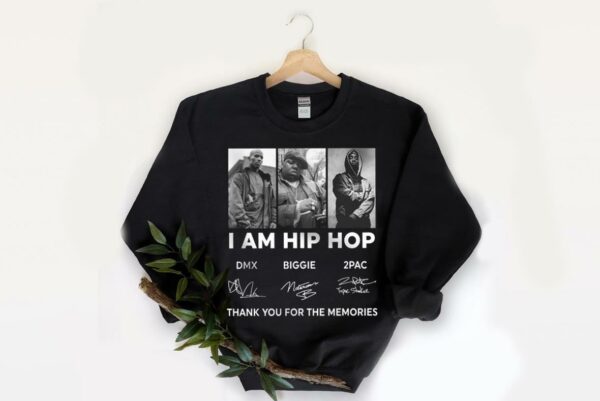 Hot Rapper Dmx Biggie 2pac Shirt, I Am Hip Hop DMX Biggie 2PAC Signature And Thank You For The Memories Shirt 2