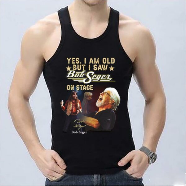 Hot Yes I Am Old But I Saw Bob Seger On Stage Signature Shirt, Bob Seger Shirt 3