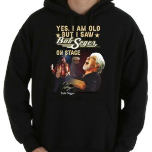 Hot Yes I Am Old But I Saw Bob Seger On Stage Signature Shirt, Bob Seger Shirt 7