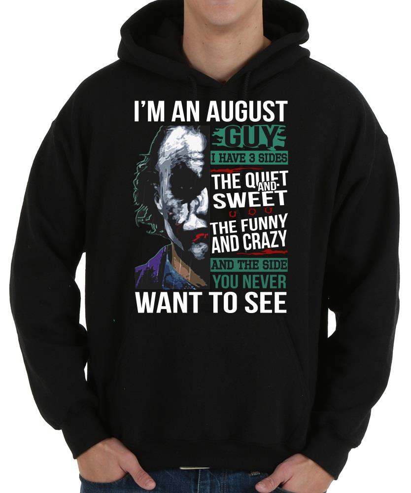 Joker halloween I'm an august guy i have 3 sides the quiet cauldron Shirt 8 Joker halloween I'm an august guy i have 3 sides the quiet cauldron Shirt