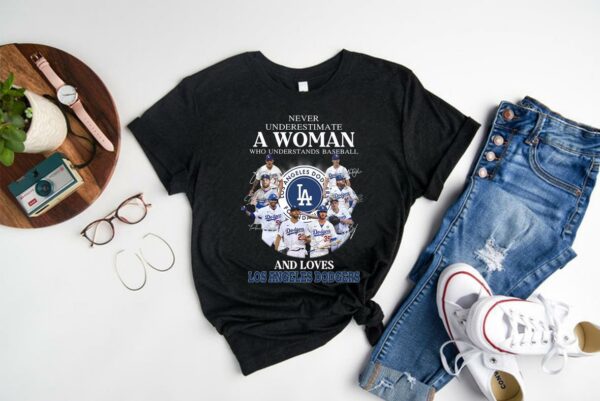 Never Underestimate Woman Who Understands Baseball And Loves Los Angeles Dodgers Shirt, Baseball And Loves Los Angeles Dodgers Shirt 1
