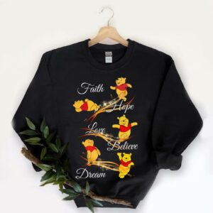 Pooh Bear Faith Hope Love Believe Dream Pooh Bear Shirt, Faith Hope Love Believe Dream Shirt 5