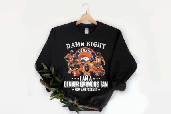 Trending Damn Right I Am A Denver Broncos Fan Now And Forever Signatures Shirt, Denver Broncos Shirt 2
