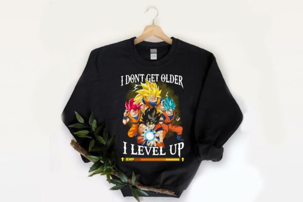 Trending I Don't Get Older I Level Up Dragon Ball Shirt, Son Goku I Don't Get Older I Level Up Shirt 2