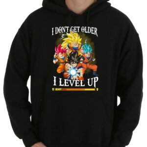 Trending I Don't Get Older I Level Up Dragon Ball Shirt, Son Goku I Don't Get Older I Level Up Shirt 7