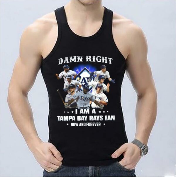 Vintage 2021 Damn Right I Am A Tampa Bay Rays Fan Now And Forever Shirt, I Am Tampa Bay Rays Shirt 3