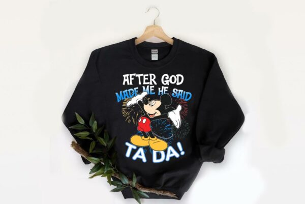 Vintage After God Made Me He Said Ta Da Mickey Shirt, Mickey Shirt, God Made Me Shirt 2