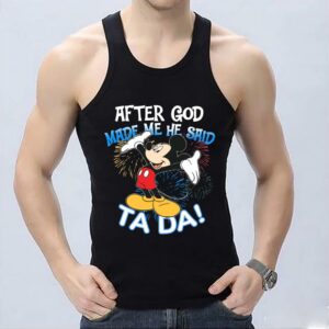 Vintage After God Made Me He Said Ta Da Mickey Shirt, Mickey Shirt, God Made Me Shirt 6