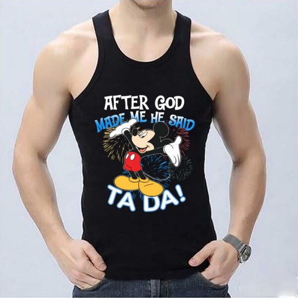 Vintage After God Made Me He Said Ta Da Mickey Shirt, Mickey Shirt, God Made Me Shirt 3