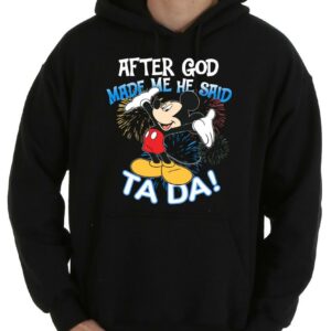 Vintage After God Made Me He Said Ta Da Mickey Shirt, Mickey Shirt, God Made Me Shirt 7