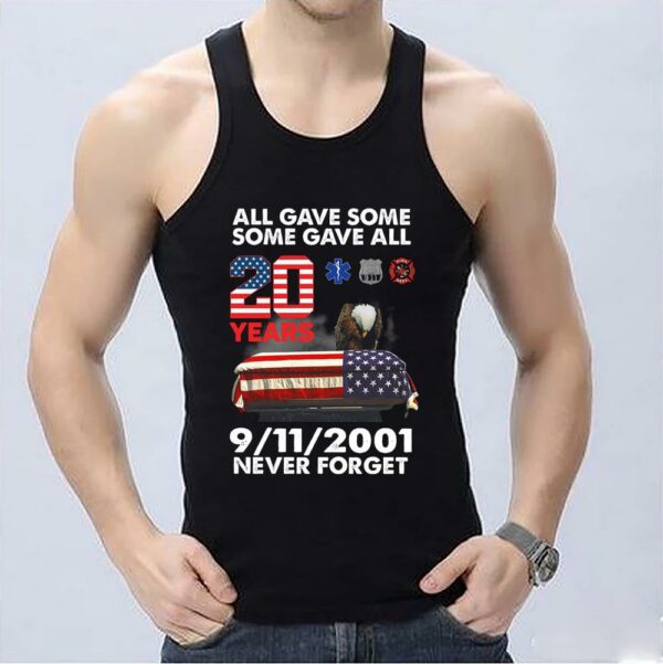 Vintage American Flag All Gave Some Some Gave All 20 Year Never Forget Shirt American Flag Shirt 3