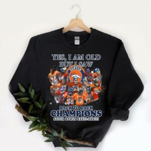 Vintage Broncos Shirt, Yes I Am Old But I Saw Denver Broncos Back To Back To Back Champions Shirt 5