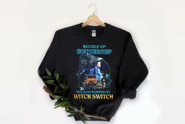 Vintage Buckle Up Buttercup Witch You Just Flipped My Witch Switch Shirt 2