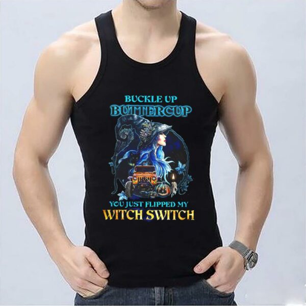 Vintage Buckle Up Buttercup Witch You Just Flipped My Witch Switch Shirt 3