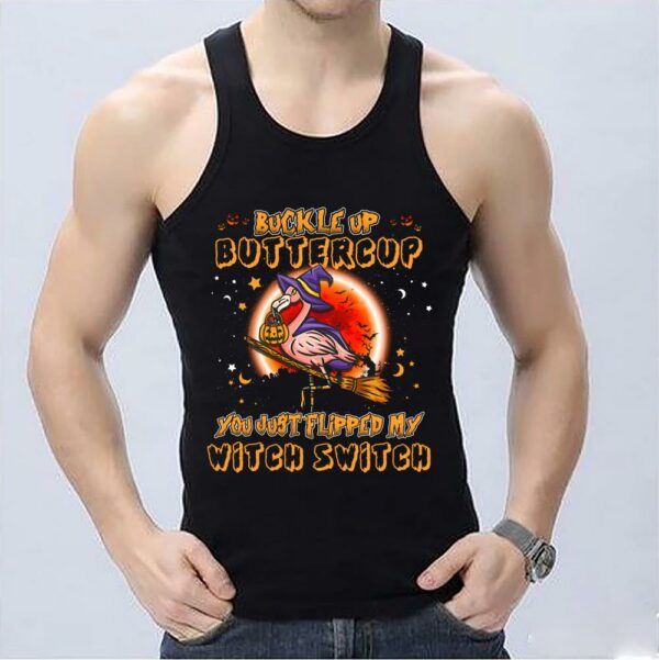 Vintage Buckle Up Buttercup You Just Flipped My Witch Switch Flamingo Shirt, Buttercup You Just Shirt 3