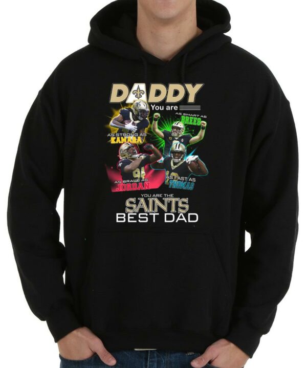 Vintage Daddy You Are You Are The Saints Best Dad Daddy You Are As Strong As Kamara As Smart As Brees Shirt, Daddy The Saints Shirt 4
