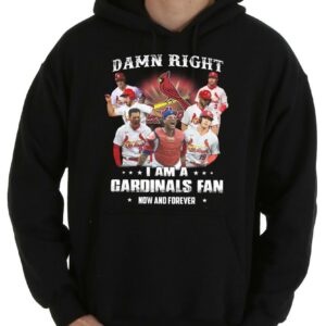 Vintage Damn Right I Am A Cardinals Fan Now And Forever Shirt, I Am A Cardinals Fan Now And Forever Shirt 7