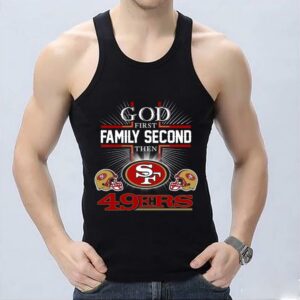 Vintage God First Family Second Then San Francisco 49ers Football Shirt, Francisco 49ers Shirt 6