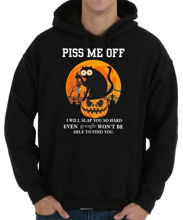 Vintage Piss Me Off I Will Slap You So Hand Even Google Wont Be Able To Find You Shirt 4