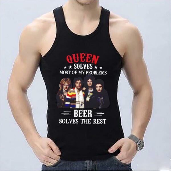 Vintage Queen Solves Shirt, Queen Solves Most Of My Problems Beer Solves The Rest Shirt 3