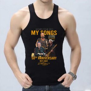 Vintage World Tour 2021 Shirt, World Tour 2021 My Songs Sting My Songs 50th Anniversary 1971 2021 Signature Shirt 6