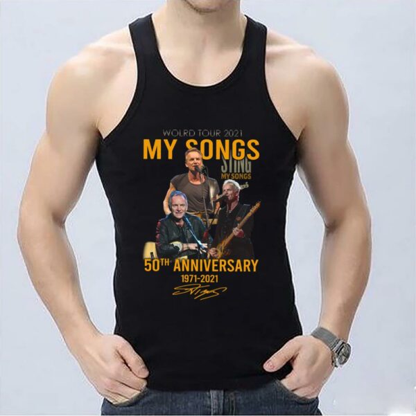 Vintage World Tour 2021 Shirt, World Tour 2021 My Songs Sting My Songs 50th Anniversary 1971 2021 Signature Shirt 3