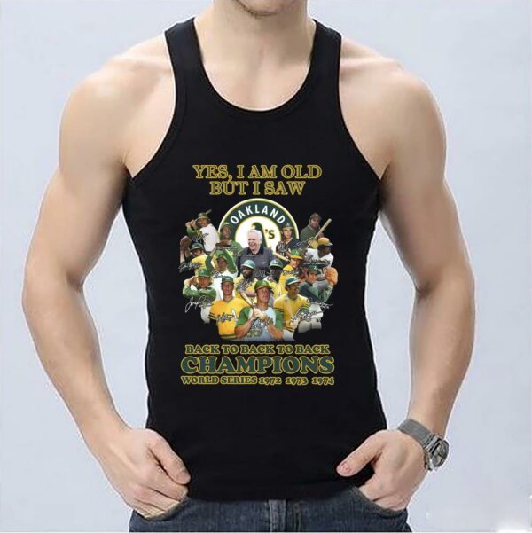 Vintage Yes I Am Old But I Saw Oakland Athletics Back To Back To Back Champions Shirt, Athletics Shirt 3
