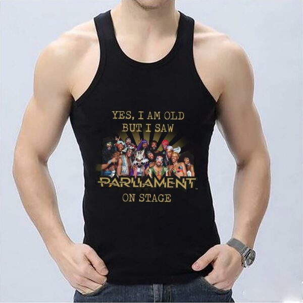 Vintage Yes I Am Old But I Saw Parliament On Stage Shirt, I Saw Parliament Shirt, The Parliament Shirt 3