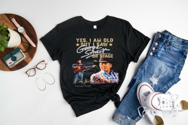Yes I Am Old But I Saw George Strait On Stage Signature Shirt 1
