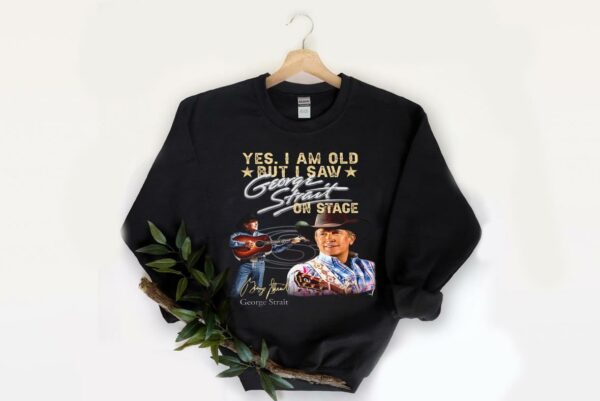 Yes I Am Old But I Saw George Strait On Stage Signature Shirt 2