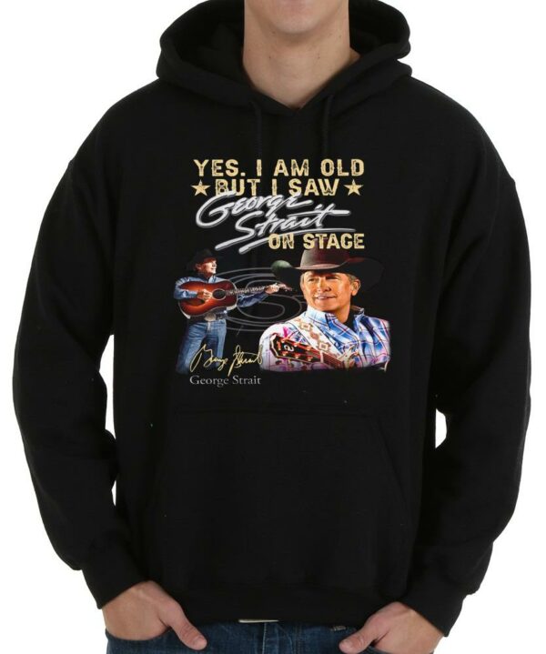 Yes I Am Old But I Saw George Strait On Stage Signature Shirt 4
