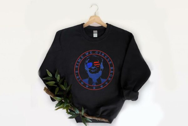Awesome Donald Trump Its Time We Circle Back Shirt, It's Time We Circle Back To Trump Shirt 2