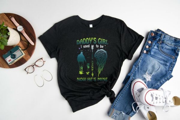 Great Daddy's Girl The Wing Now He's Mine Shirt, Daddy's Girl I Used To Be His Angel Now Hes Mine Shirt 1