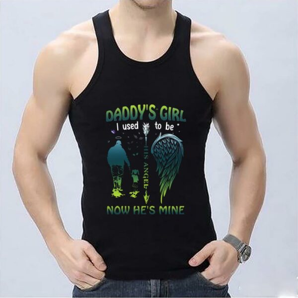 Great Daddy's Girl The Wing Now He's Mine Shirt, Daddy's Girl I Used To Be His Angel Now Hes Mine Shirt 3