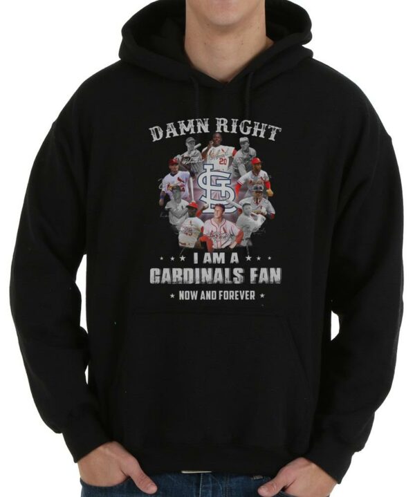 Great St Louis Cardinals Football Players Shirt, Damn Right I Am A St Louis Cardinals Fan Now And Forever Shirt 4