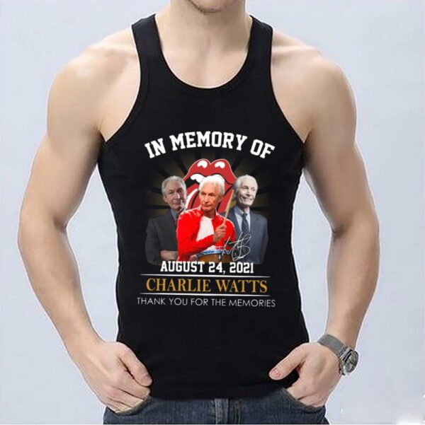 Hot In Memory Of Charlie Watts August 24 2021 Thank You For The Memories Signature Shirt, Rip Charlie Watts Shirt 3