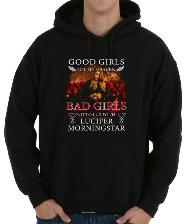Nice Good Girls Go To Heaven Bad Girls Go To Lux With Lucifer Morningstar Shirt, Good Girls Go To Heaven Bad Girls Shirt 4