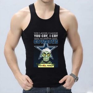 Nice Jeff Dunham Achmed You Laugh I Laugh You Offend My Cowboys I Kill You Shirt, Jeff Dunham Achmed Cowboys Shirt 6