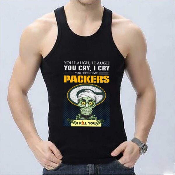 Nice Jeff Dunham You Laugh I Laugh You Offend My Green Bay Packers I Kill You Shirt, Jeff Dunham Achmed Green Bay Packers Shirt 3