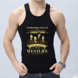 Official Westlife band Shirt, Everybody Has An Addiction Mine Just Happens To Be Westlife Shirt 6