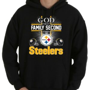 OfficialGod First Family Second Then Pittsburgh Steelers Football Shirt, God Second Pittsburgh Steelers shirt 7