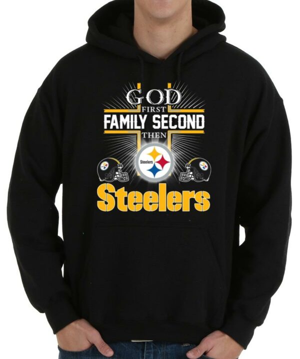OfficialGod First Family Second Then Pittsburgh Steelers Football Shirt, God Second Pittsburgh Steelers shirt 4