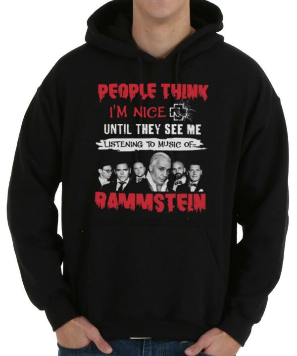 OfficialListening To Rammstein Shirt, People Think I'm Nice Until They See Me Listening To Music Of Rammstein Shirt 4