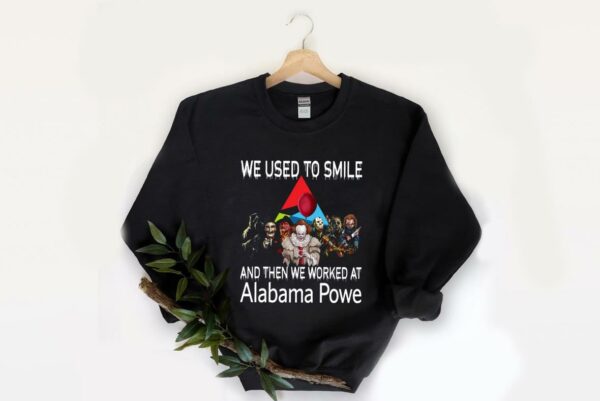 Original Horror Character Alabama Powe Shirt, Horror Movie Character We Used To Smile And Then We Worked At Alabama Powe Shirt 2