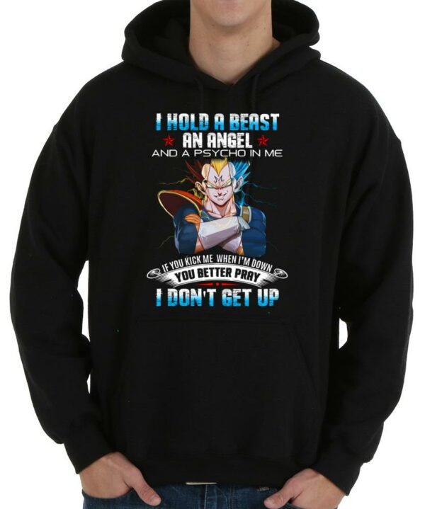 Original I Hold A Beast An Angel And A Psycho In Me If You Kick When I'm Down You Better Pray I Don't Get Up shirt 4