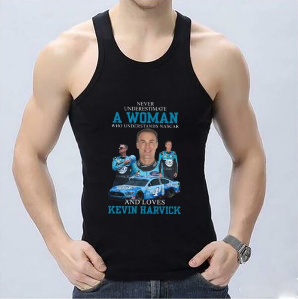 Original Kevin Harvick Shirt, Never Underestimate A Woman Who Understands Nascar And Loves Kevin Harvick Shirt 3