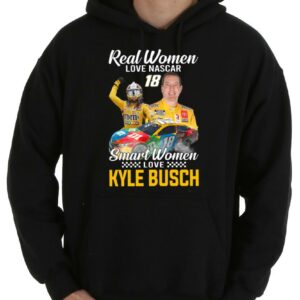 Original Real Women Love Nascar 18 Smart Women Love Kyle Busch Shirt, 18 Smart Women Love Kyle Busch Shirt 7